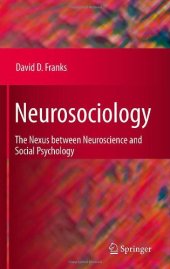 book Neurosociology: The Nexus Between Neuroscience and Social Psychology