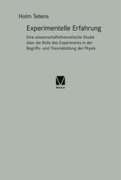 book Experimentelle Erfahrung: Eine wissenschaftstheoretische Studie über die Rolle des Experiments in der Begriffs- und Theoriebildung der Physik