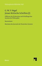 book Jenaer Kritische Schriften I: Differenz des Fichteschen und Schellingschen Systems der Philosophie. Rezensionen aus der Erlanger Literatur-Zeitung. Maximen des Journals der Deutschen Literatur