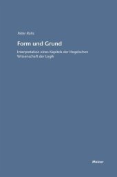 book Form und Grund: Interpretation eines Kapitels der hegelschen Wissenschaft der Logik