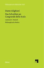 book Das Schreiben an Cangrande della Scala: Philosophische Werke Band 1. Zweisprachige Ausgabe. Latein.-Dtsch. Übers., eingel. u. komment. v. Thomas Ricklin. Mit e. Vorrede v. Ruedi Imbach