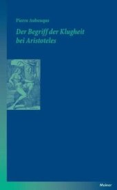 book Der Begriff der Klugheit bei Aristoteles: Übersetzung:Sinai, Nicolai; Schneider, Ulrich Johannes