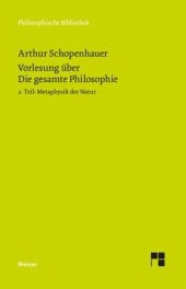 book Vorlesung über Die gesamte Philosophie oder die Lehre vom Wesen der Welt und dem menschlichen Geiste, 2. Teil: Metaphysik der Natur