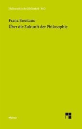 book Über die Zukunft der Philosophie: nebst den Vorträgen: »Über die Gründe der Entmutigung auf philosophischem Gebiet«, »Über Schellings System« sowie den »Fünfundzwanzig Habilitationsthesen«