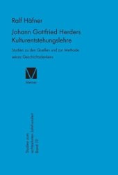 book Johann Gottfried Herders Kulturentstehungslehre: Studien zu den Quellen und zur Methode seines Geschichtsdenkens