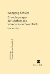 book Grundlegungen der Mathematik in transzendentaler Kritik: Frege und Hilbert