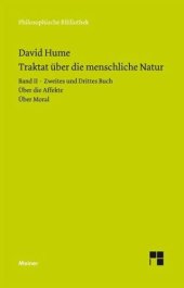 book Ein Traktat über die menschliche Natur Band 2: Buch II. Über die Affekte. Buch III. Über Moral