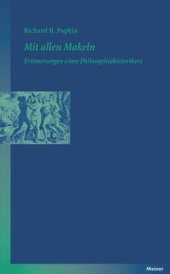 book Mit allen Makeln: Erinnerungen eines Philosophiehistorikers. Anhang: die dritte Kraft im Denken des 17. Jahrhunderts