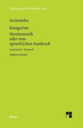 book Kategorien. Hermeneutik oder vom sprachlichen Ausdruck (De interpretatione): Organon Band 2. Beigegeben sind Porphyrios: Einführung in die Kategorien des Aristoteles (Isagoge), Pseudo-Aristoteles: Einteilungen (Divisiones), Pseudo-Platon: Begriffsbestimmu