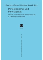 book Perfektionismus und Perfektibilität: Theorien und Praktiken der Vervollkommnung in Pietismus und Aufklärung