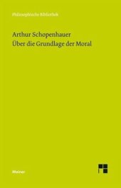 book Über die Grundlage der Moral: Mitarbeit:Welsen, Peter;Herausgegeben:Welsen, Peter