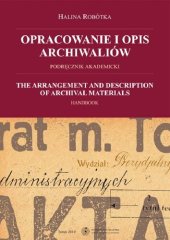 book Opracowanie i opis archiwaliów. Podręcznik akademicki