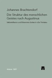 book Die Struktur des menschlichen Geistes nach Augustinus: Selbstreflexion und Erkenntnis Gottes in »De Trinitate«