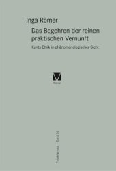 book Das Begehren der reinen praktischen Vernunft: Kants Ethik in phänomenologischer Sicht