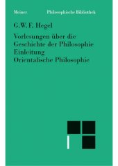 book Vorlesungen über die Geschichte der Philosophie: Einleitung in die Geschichte der Philosophie; Orientalische Philosophie. Kritische Ausg.