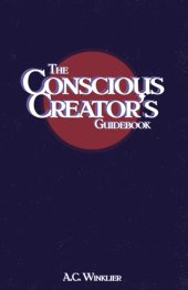 book The Conscious Creator's Guidebook: Manifest Your Dream Life And Be Happier For It