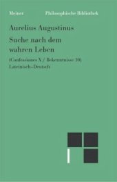 book Suche nach dem wahren Leben: Bekenntnisse; Confessiones. Latein.-Dtsch