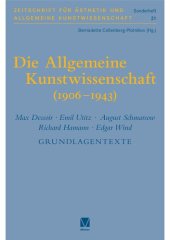 book Die Allgemeine Kunstwissenschaft (1906-1943). Band 2: Max Dessoir – Emil Utitz – August Schmarsow – Richard Hamann – Edgar Wind. Grundlagentexte