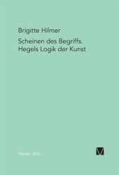 book Scheinen des Begriffs. Hegels Logik der Kunst