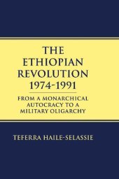 book The Ethiopian Revolution 1974-1991: From a Monarchical Autocracy to a Military Oligarchy