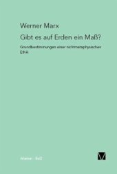 book Gibt es auf Erden ein Maß?: Grundbestimmung einer nichtmetaphysischen Ethik