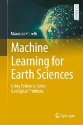 book Machine Learning for Earth Sciences. Using Python to Solve Geological Problems