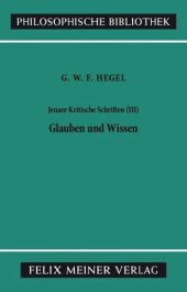 book Jenaer Kritische Schriften III: Glauben und Wissen oder die Reflexionsphilosophie der Subjektivität, in der Vollständigkeit ihrer Formen, als Kantische, Jacobische und Fichtesche Philosophie