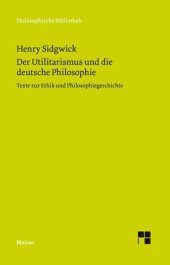 book Der Utilitarismus und die deutsche Philosophie: Aufsätze zur Ethik und Philosophiegeschichte