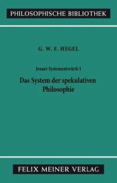 book Jenaer Systementwürfe 1. Das System der spekulativen Philosophie: Fragmente aus Vorlesungsmanuskripten zur Philosophie der Natur und des Geistes