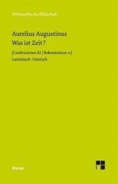 book Was ist Zeit?: Confessiones XI / Bekentnisse 11