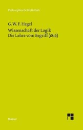 book Wissenschaft der Logik 2. Die Lehre vom Begriff (1816): Die subjektive Logik. Die Lehre vom Begriff