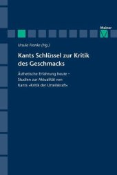 book Kants Schlüssel zur Kritik des Geschmacks: Ästhetische Erfahrung heute – Studien zur Aktualität von Kants »Kritik der Urteilskraft«