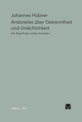 book Aristoteles über Getrenntheit und Ursächlichkeit: Der Begriff des »eidos choriston«