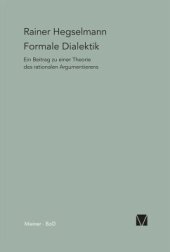 book Formale Dialektik: Ein Beitrag zu einer Theorie des rationalen Argumentierens