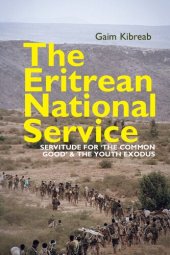 book The Eritrean National Service: Servitude for "the common good" and the Youth Exodus