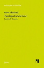 book Theologia Summi boni: Abhandlung über die göttliche Einheit und Dreieinigkeit. Zweisprachige Ausgabe