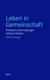 book Leben in Gemeinschaft: Politische Anthropologie anhand Hesiod