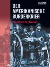 book Der Amerikanische Bürgerkrieg: Trauma einer Nation