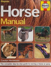 book Haynes Horse Manual: The Complete Step-By-Step Guide to Owning a Horse or Pony