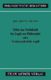 book Über das Verhältniss der Logik zur Philosophie oder transscendentale Logik: Vorlesung vom Oktober bis Dezember 1812