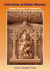 book A Catechism of Hindu Dharma (Hindu Dhama for Beginners)