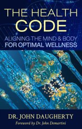 book The Health Code: Aligning the Mind and Body for Optimal Wellness