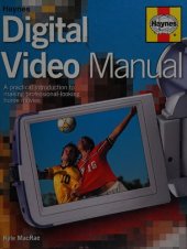 book Haynes Digital Video Manual: A Practical Introduction to Making Professional-Looking Home Movies