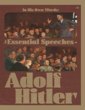 book Adolf Hitler - In His Own Words: The Essential Speeches of Adolf Hitler