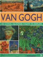 book Van Gogh: 500 Görsel Eşliğinde Yaşamı ve Eserleri