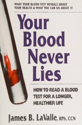 book Your Blood Never Lies: How to Read a Blood Test for a Longer, Healthier Life