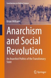 book Anarchism and Social Revolution. An Anarchist Politics of the Transitionary State