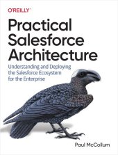 book Practical Salesforce Architecture: Understanding and Deploying the Salesforce Ecosystem for the Enterprise