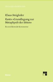 book Kants »Grundlegung zur Metaphysik der Sitten«: Ein einführender Kommentar