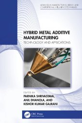 book Hybrid Metal Additive Manufacturing: Technology and Applications